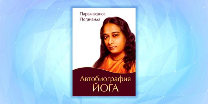 „Önéletrajz Egy jógi” által Paramahansa Yogananda