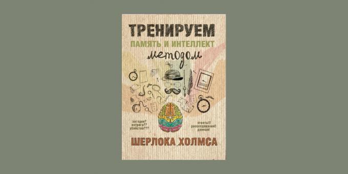 „A gyakorlás a memória és intelligencia Sherlock Holmes” Anastasia Jezsov