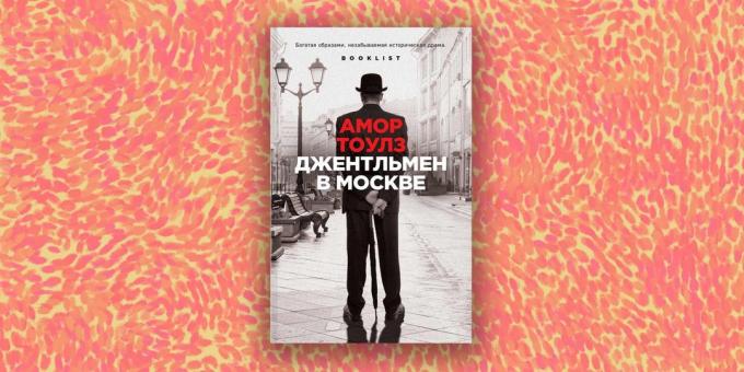 Modern próza: „Az úriember Moszkva” Amor Toulz