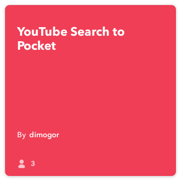 IFTTT Recept: YouTube Search Pocket