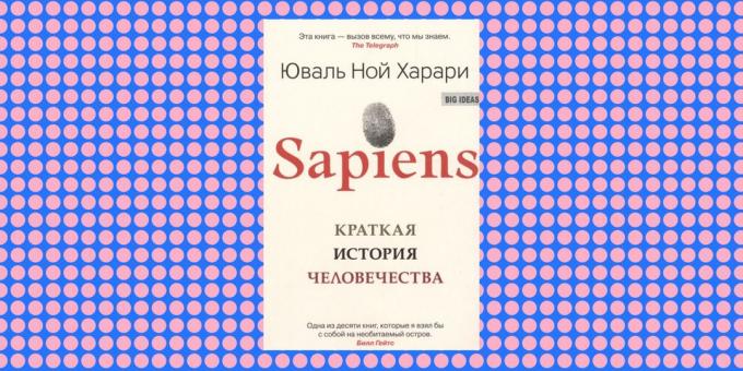 «Sapiens. A rövid története az emberiség, „Yuval Noah Harari