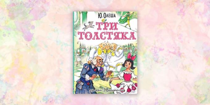 gyermekkönyvek, „Három Fat Men”, Jurij Olesha