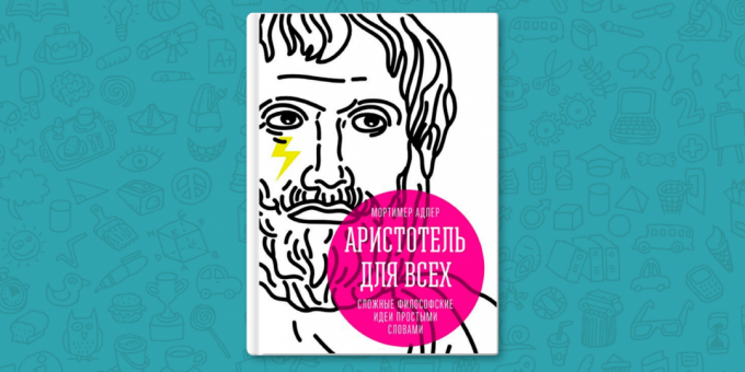 ÁTTEKINTÉS: „Arisztotelész az összes” szulfonsav filozófiai leegyszerűsítve - a legjobb könyvek