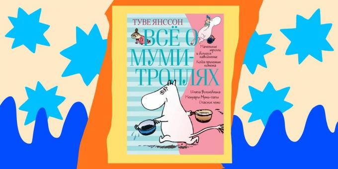 Könyvek gyerekeknek: „Minden, ami a Moomins” Tove Jansson