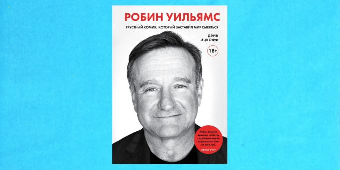 Új könyvek: „Robin Williams. Szomorú komikus, aki teremtette a világot nevetni, „Dave Itskoff