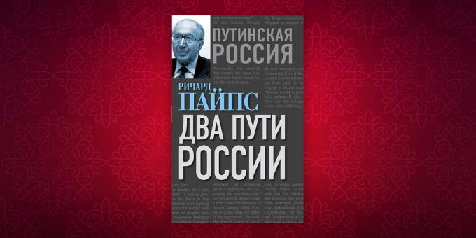 Történelem könyvek: „Két orosz módra”, Richard Pipes
