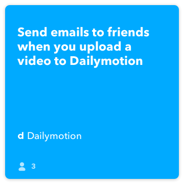 IFTTT Recept: E-mail küldése a barátok, ha feltölt egy videót a Dailymotion Dailymotion összeköt a gmail