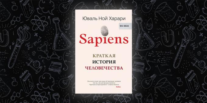 «Sapiens. A rövid története az emberiség, „Yuval Noah Harari