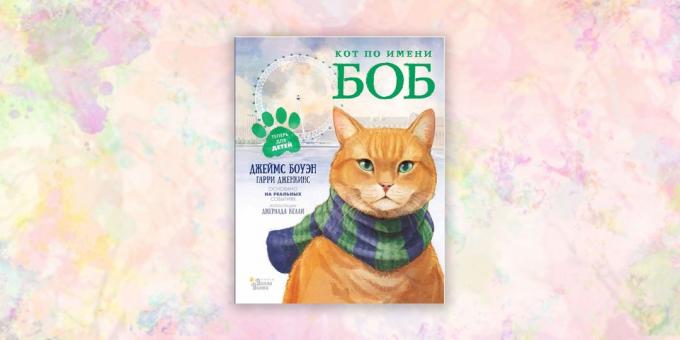 könyvek gyerekeknek: „A macska Bob nevű,” James Bowen