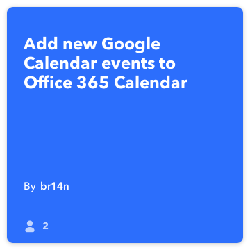 IFTTT Recept: Új Google Naptár eseményeket Office 365 naptár összeköt google-naptár irodai-365-naptár