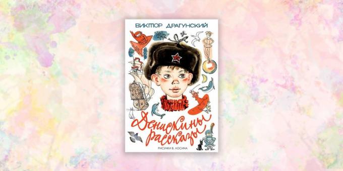 könyvek gyerekeknek: „Deniskiny történetek” Victor dragonyos
