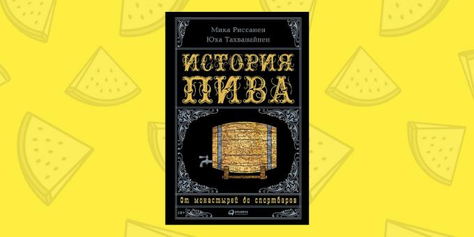 Kedvezmények könyveket. „A történelem sör” Mika Rissanen Juha Tahvanaynen