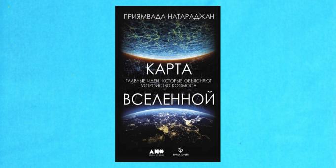 Új könyvek: „A térkép az Univerzum. A fő ötlet, hogy ismertesse a helyet eszköz”, Priyamvada Natarajan