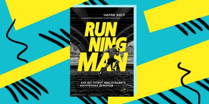 Hogyan verte függőség: „Running Man”, a történet Charlie Engle